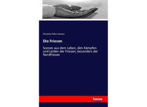 9783741175190 - Die Friesen - Christian Peter Hansen Kartoniert (TB)