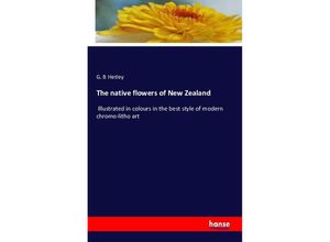 9783741176135 - The native flowers of New Zealand - G B Hetley Kartoniert (TB)