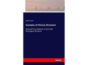 9783741177101 - Examples of Chinese Ornament - Owen Jones Kartoniert (TB)