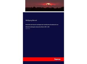 9783741184055 - Geschichte der Neuzeit vom Beginn der französischen Revolution bis zur Wiederherstellung des deutschen Reichs 1789 - 1871 - Wolfgang Menzel Kartoniert (TB)