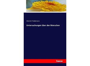 9783741184659 - Untersuchungen über den Menschen - Dietrich Tiedemann Kartoniert (TB)