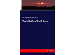 9783741186844 - A Topical Outline of English History - Frederick James Allen Kartoniert (TB)