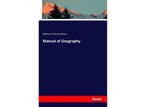 9783741187353 - Manual of Geography - Matthew Fontaine Maury Kartoniert (TB)