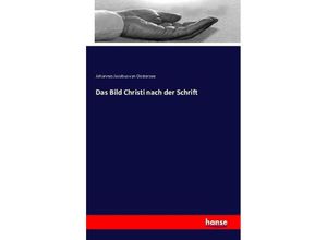 9783741190001 - Das Bild Christi nach der Schrift - Johannes Jacobus van Oosterzee Kartoniert (TB)