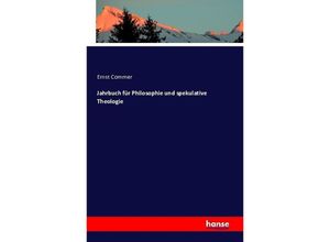 9783741190810 - Jahrbuch für Philosophie und spekulative Theologie - Ernst Commer Kartoniert (TB)