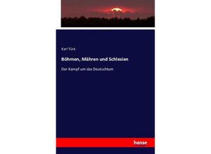 9783741191046 - Böhmen Mähren und Schlesien - Karl Türk Kartoniert (TB)