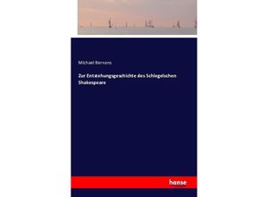 9783741193026 - Zur Entstehungsgeschichte des Schlegelschen Shakespeare - Michael Bernans Kartoniert (TB)