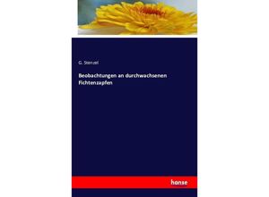 9783741193934 - Beobachtungen an durchwachsenen Fichtenzapfen - G Stenzel Kartoniert (TB)