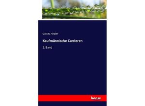 9783741193972 - Kaufmännische Carrieren - Gustav Höcker Kartoniert (TB)