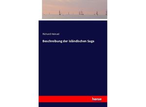 9783741199332 - Beschreibung der isländischen Saga - Richard Heinzel Kartoniert (TB)