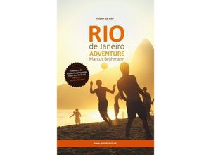 9783741207624 - Rio de Janeiro Adventure - Marcus Brühmann Kartoniert (TB)