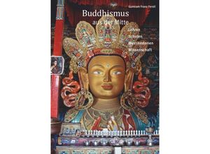 9783741221712 - Buddhismus aus der Mitte - Guntram Franz Ferstl Kartoniert (TB)