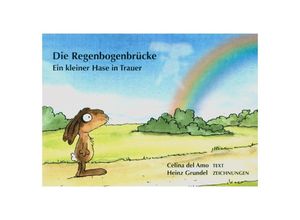 9783741226366 - Die Regenbogenbrücke - Celina Del Amo Kartoniert (TB)