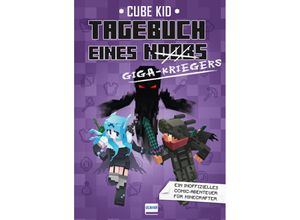 9783741523250 - Tagebuch eines Giga-Kriegers   Minecraft-Comic-Abenteuer Bd6 - Cube Kid Kartoniert (TB)