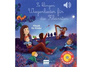 9783741527111 - So klingen Wiegenlieder für die Kleinsten - Emilie Collet Nadine Püschel Séverine Cordier Pappband