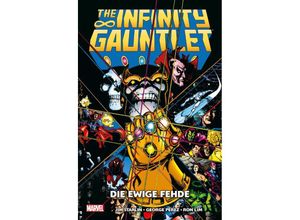 9783741605710 - The Infinity Gauntlet Die ewige Fehde - Jim Starlin George Pérez Ron Lim Kartoniert (TB)