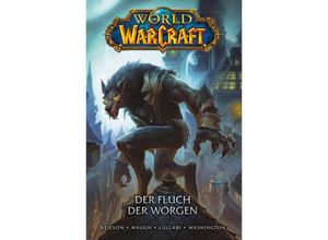 9783741614262 - World of Warcraft - Graphic Novel   World of Warcraft - Graphic Novel - Der Fluch der Worgen - Micky Neilson Ludo Lullabi Gebunden