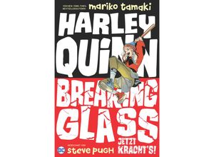 9783741617614 - Harley Quinn Breaking Glass - Jetzt krachts! - Mariko Tamaki Steve Pugh Kartoniert (TB)