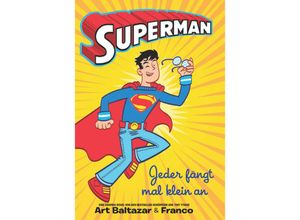 9783741617683 - Superman - Jeder fängt mal klein an - Art Baltazar Franco Kartoniert (TB)