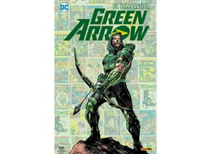 9783741626920 - DC Celebration Green Arrow - Mike Grell Jeff Lemire Jorge Fornés Phil Hester Andrea Sorrentino ua Gebunden