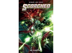 9783741630736 - Die Feuertaufe   Scorched Bd1 - Todd McFarlane Sean Lewis Stephen Segovia Paulo Sequeria Kartoniert (TB)
