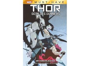 9783741631993 - Marvel Must-Have Thor Gott des Donners - Götterschlächter - Jason Aaron Esad Ribic Butch Guice Gebunden