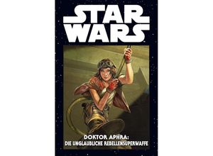 9783741632570 - Star Wars Marvel Comics-Kollektion - Doktor Aphra Die unglaubliche Rebellensuperwaffe - Simon Spurrier Wilton Santos Caspar Wijngaard Andrea Broccardo Cris Bolson Gebunden