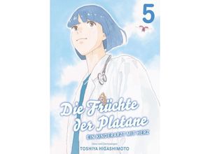 9783741634512 - Die Früchte der Platane - Ein Kinderarzt mit Herz Bd5 - Toshiya Higashimoto Kartoniert (TB)