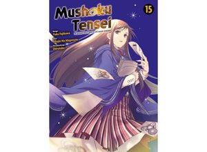 9783741634659 - Mushoku Tensei - In dieser Welt mach ich alles anders Bd15 - Rifujin Na Magonote Yuka Fujikawa Kartoniert (TB)