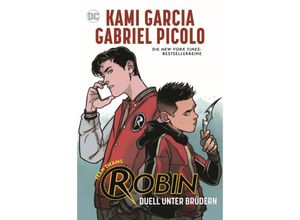 9783741636318 - Teen Titans Robin - Duell unter Brüdern - Kami Garcia Gabriel Picolo Rob Haynes Kartoniert (TB)