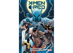 9783741636462 - Aufruhr im großen Ring   X-Men Red Bd3 - Al Ewing Jacopo Camagni Stefano Caselli Stefano Landini Raphael Pimento Luca Pizzari Kartoniert (TB)