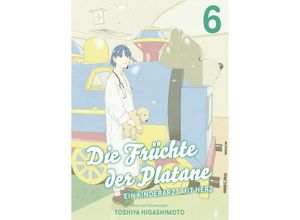 9783741637025 - Die Früchte der Platane - Ein Kinderarzt mit Herz Bd6 - Toshiya Higashimoto Kartoniert (TB)