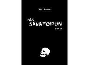 9783741804502 - Das Sanatorium - Max Stascheit Kartoniert (TB)