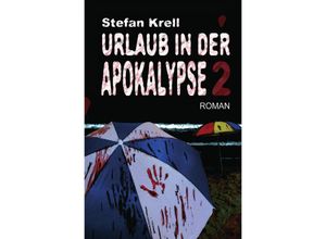 9783741805226 - Urlaub in der Apokalypse 2 - Stefan Krell Kartoniert (TB)