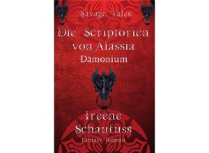 9783741809149 - Die Scriptorien von Alassia   Die Scriptorien von Alassia 1 - Dämonium - Ireene Schaufuß Kartoniert (TB)