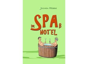 9783741809675 - Im Spaß Hotel - Jochen Hübbe Kartoniert (TB)