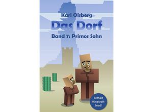 9783741811913 - Primos Sohn   Das Dorf Bd7 - Karl Olsberg Kartoniert (TB)