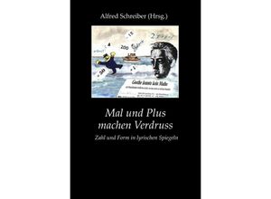 9783741812439 - Mal und Plus machen Verdruss - Alfred Schreiber Kartoniert (TB)