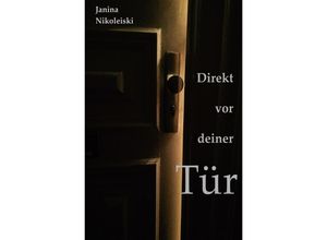 9783741812699 - Direkt vor deiner Tür - Janina Nikoleiski Kartoniert (TB)