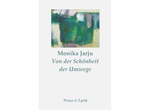 9783741816444 - Von der Schönheit der Umwege - Monika Jarju Kartoniert (TB)