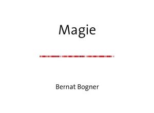 9783741820397 - Magie - Bernat Bogner Kartoniert (TB)