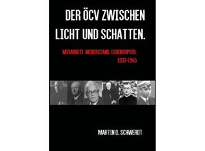 9783741822452 - Der ÖCV zwischen Licht und Schatten - Martin David Schwerdt Kartoniert (TB)