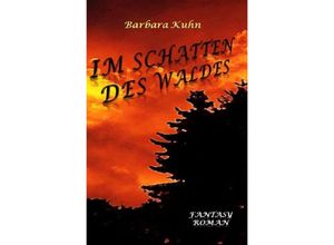 9783741822797 - Im Schatten des Waldes - Barbara Kuhn Kartoniert (TB)