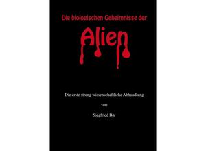 9783741823244 - Die biologischen Geheimnisse der Alien - Hubert Rehm Kartoniert (TB)