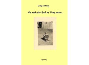 9783741824159 - Als mich der Esel im Trab verlor - Evelyn Gehring Kartoniert (TB)