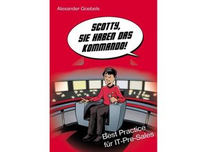 9783741827174 - Scotty Sie haben das Kommando! - Alexander Goebels Kartoniert (TB)