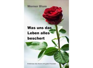 9783741829277 - Band 2 - Was uns das Leben alles beschert - Werner Blum Kartoniert (TB)