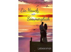 9783741829369 - Ein Hauch von Sommerglück - Joana Lehmann Kartoniert (TB)