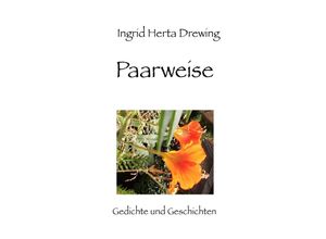 9783741829734 - Paarweise - Ingrid Herta Drewing Kartoniert (TB)