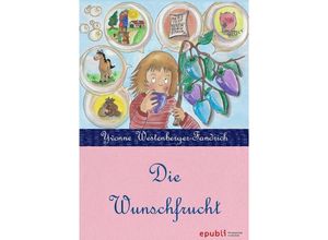 9783741832642 - Die Wunschfrucht - Yvonne Westenberger-Fandrich Kartoniert (TB)
